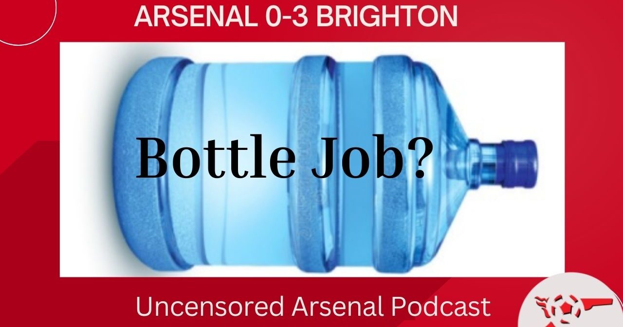 Was It A Bottle Job By Arsenal Uncensored Arsenal